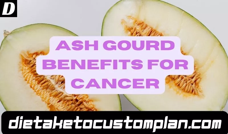 ASH GOURD BENEFITS FOR CANCER
