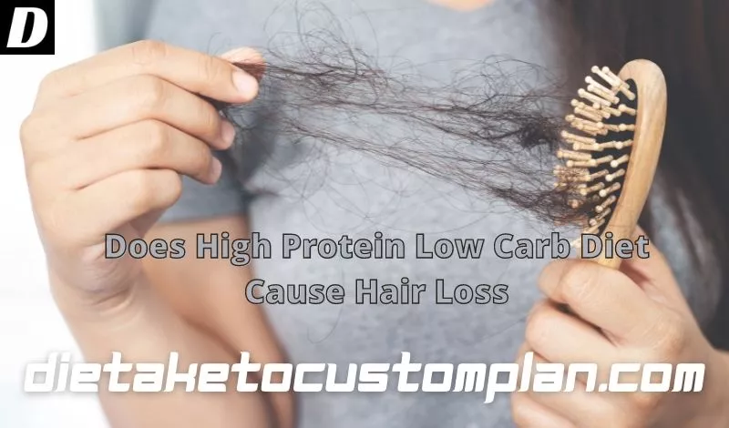 Does High Protein Low Carb Diet Cause Hair Loss