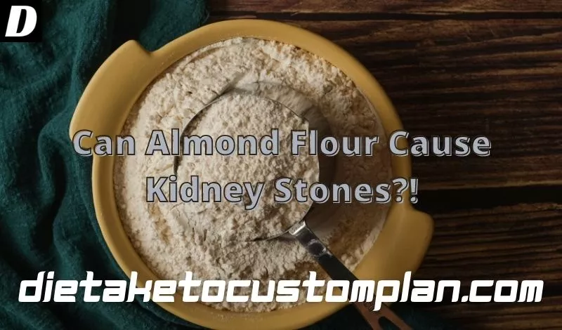 can almond flour cause kidney stones