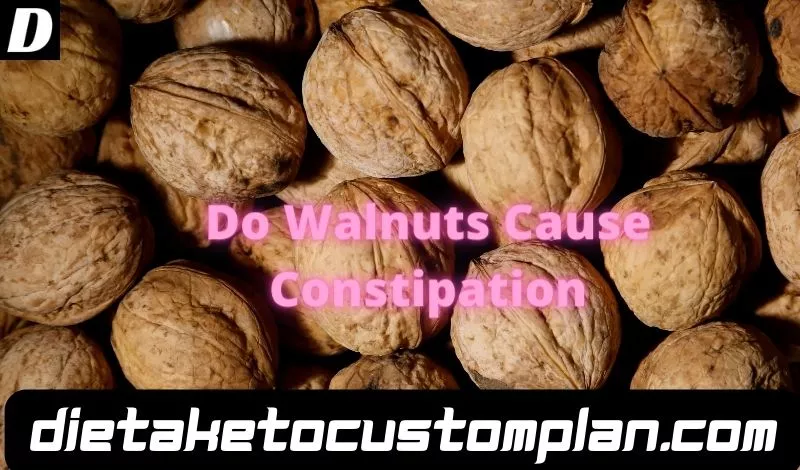 Do Walnuts Cause Constipation