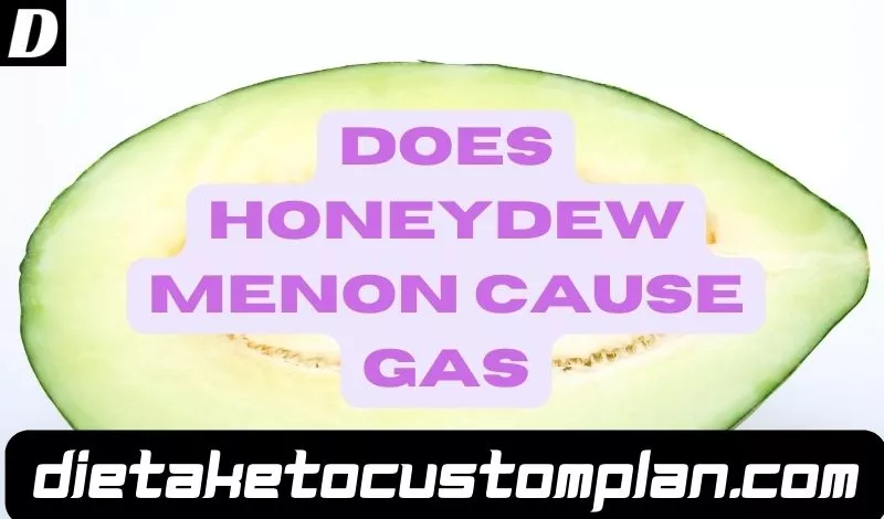 Does Honeydew Melon Cause Gas