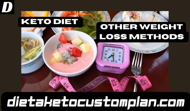 Keto Diet Vs Other Popular Weight Loss Methods